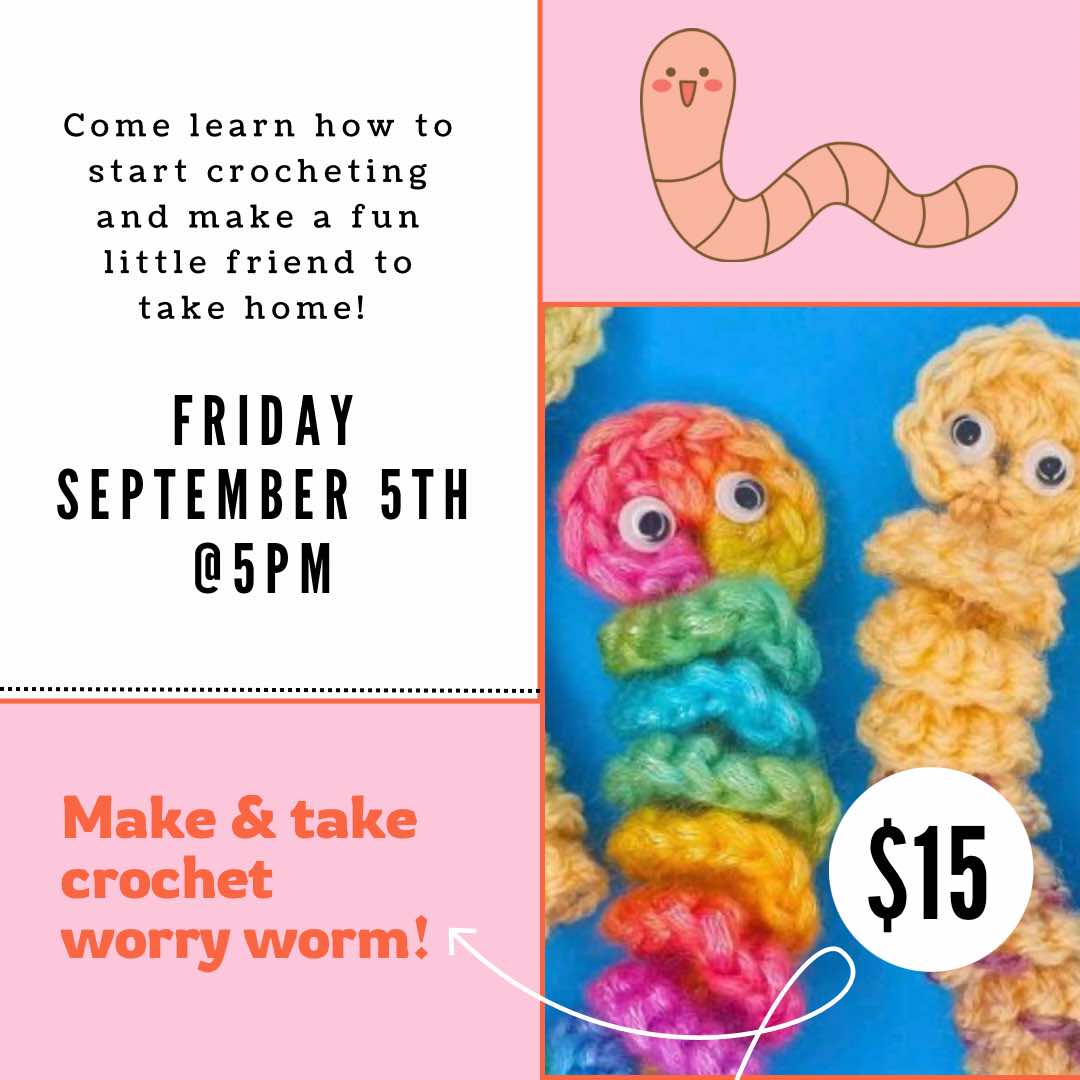 Worry Worm Crochet Class