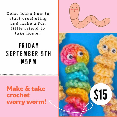 Worry Worm Crochet Class