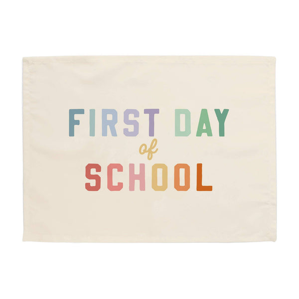 First Day of School Banner: Original: 26x36"