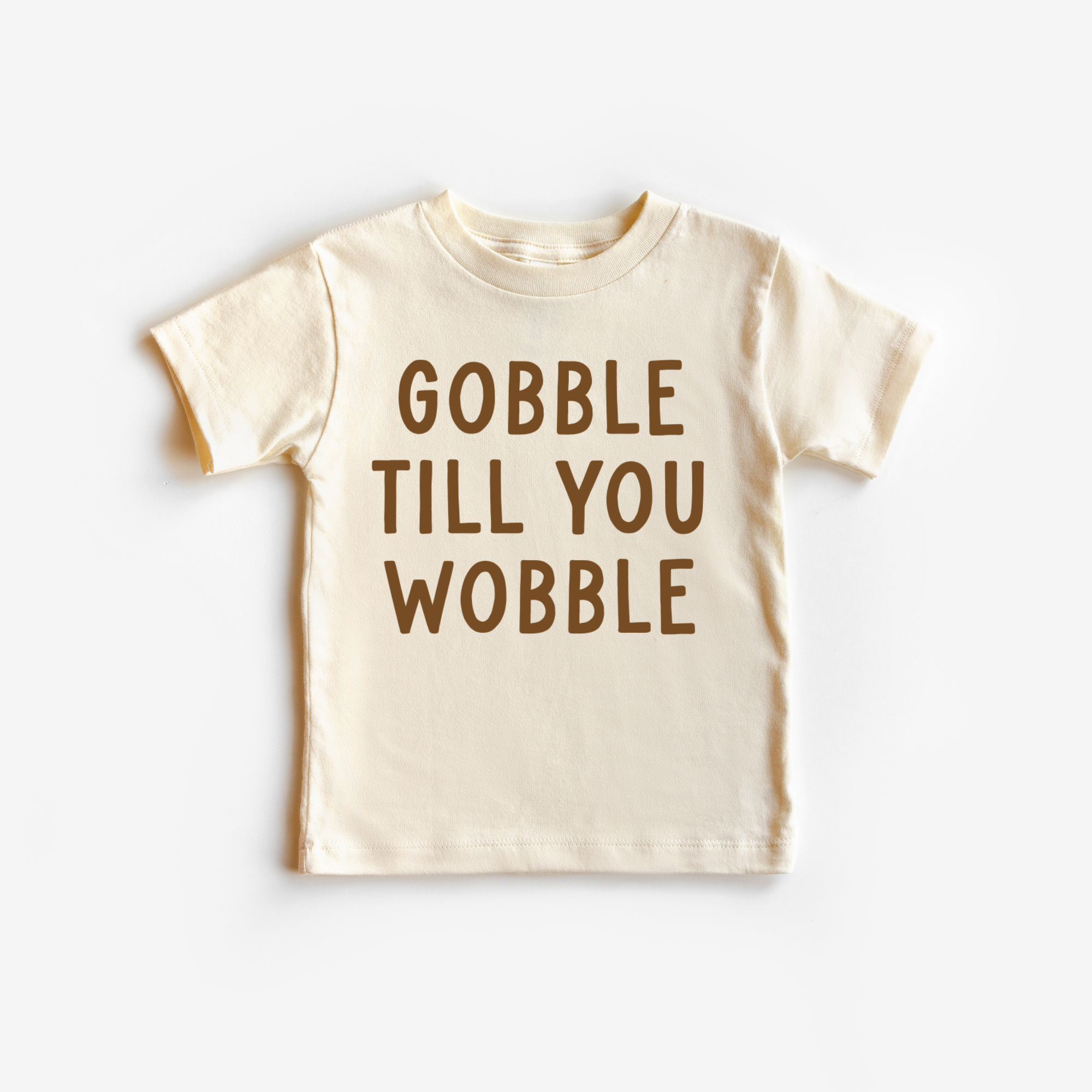 Gobble till you wobble Thanksgiving Tee