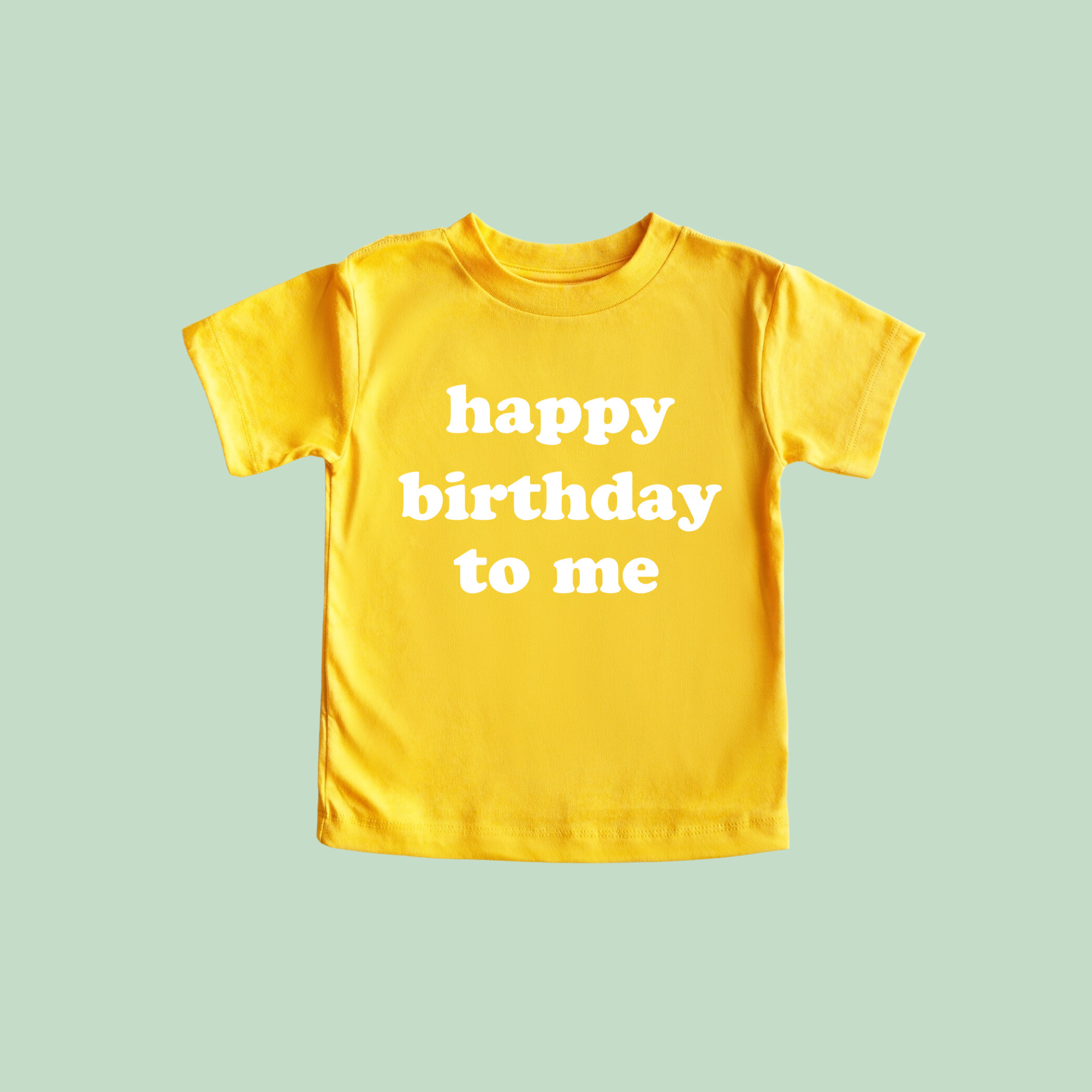 Happy Birthday To Me Tee