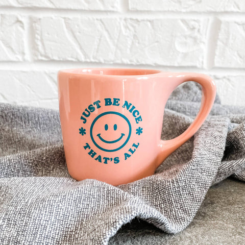 Just Be Nice That's all Smiley Face Mug