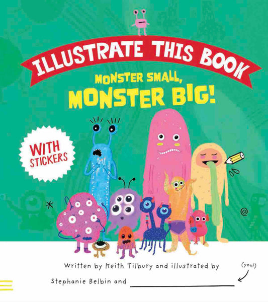 Illustrate This Book : Monster Small, Monster Big!